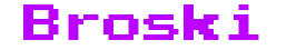 Broski